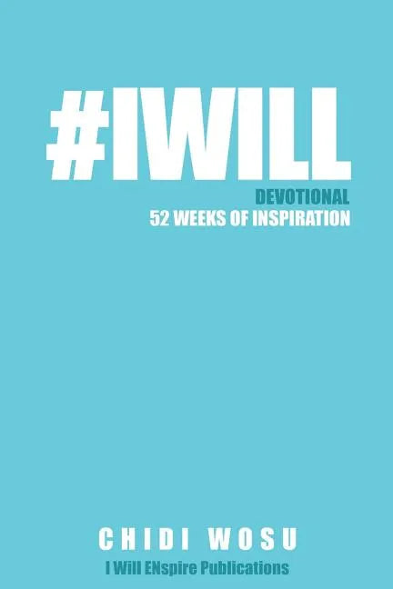 #IWILL Devotional: 52 Weeks of Inspiration - Paperback