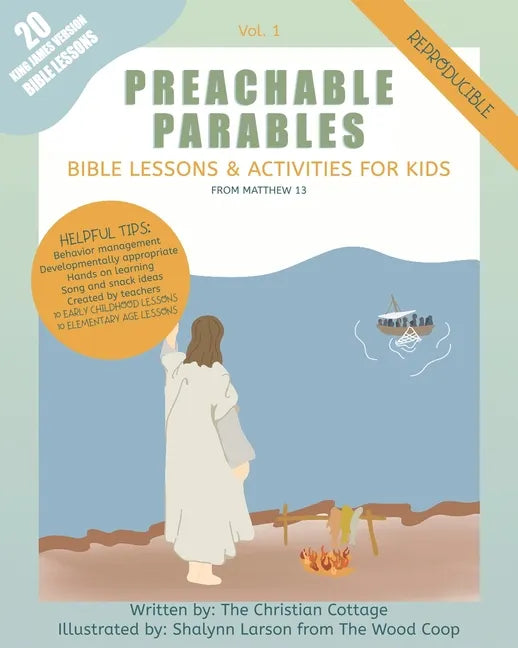 Preachable Parables: Bible Lessons and Activities for Kids from Matthew 13 - Paperback