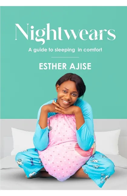 Nightwears: A Guide To Sleeping In Comfort - Paperback