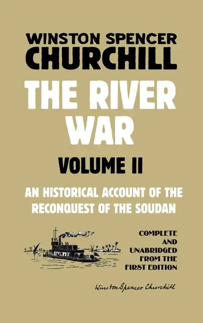 The River War Volume 2: An Historical Account of the Reconquest of the Soudan - Hardcover