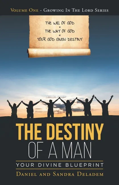 The Destiny of a Man: Your Divine Blueprint - Paperback