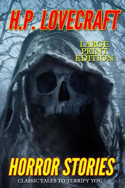 Horror Stories - Large Print Edition: Classic Tales to Terrify You - Paperback