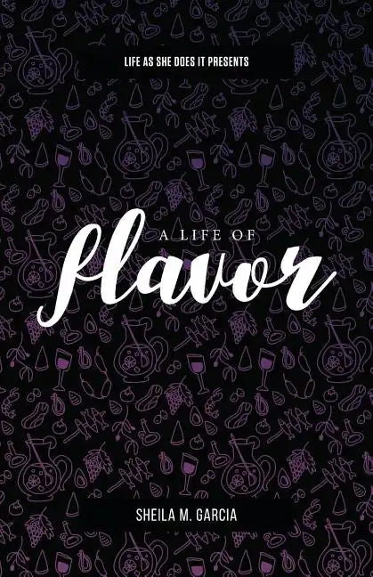 Life as She Does It Presents: A Life of Flavor - Paperback