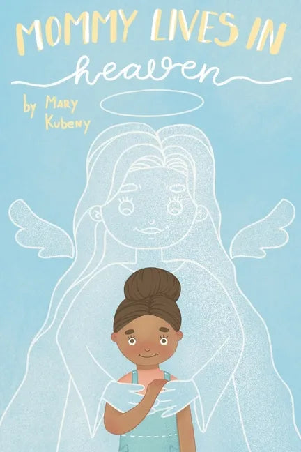 Mommy Lives In Heaven - Paperback