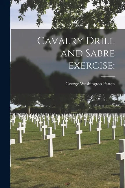 Cavalry Drill and Sabre Exercise - Paperback