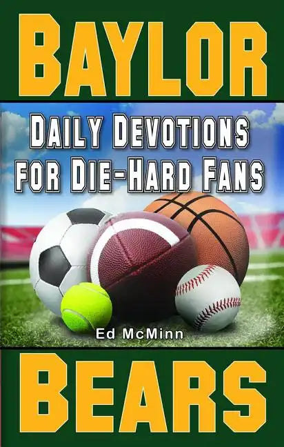Daily Devotions for Die-Hard Fans Baylor Bears: - - Paperback