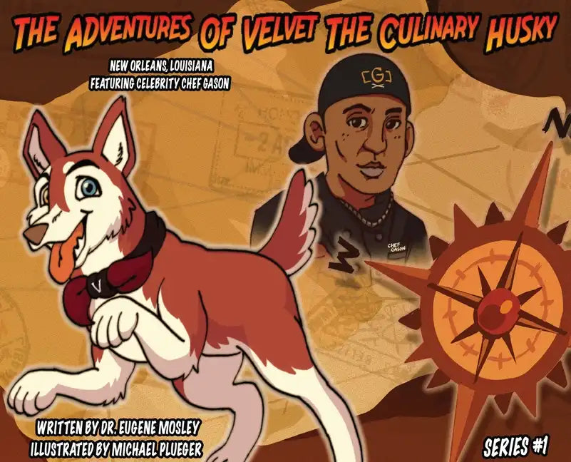The Adventures of Velvet the Culinary Husky - Hardcover