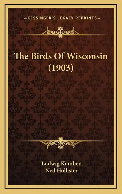 The Birds Of Wisconsin (1903) - Hardcover