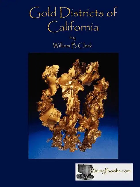 Gold Districts of California - Paperback