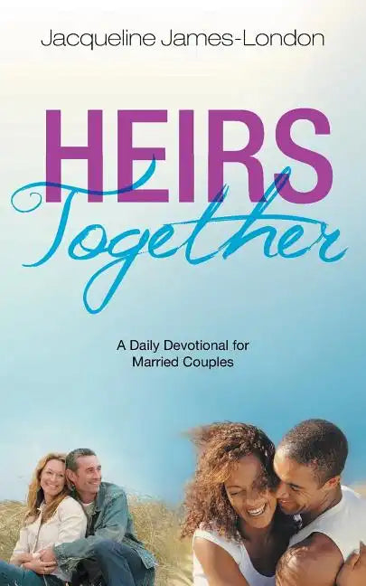 Heirs Together: A Daily Devotional for Married Couples - Paperback