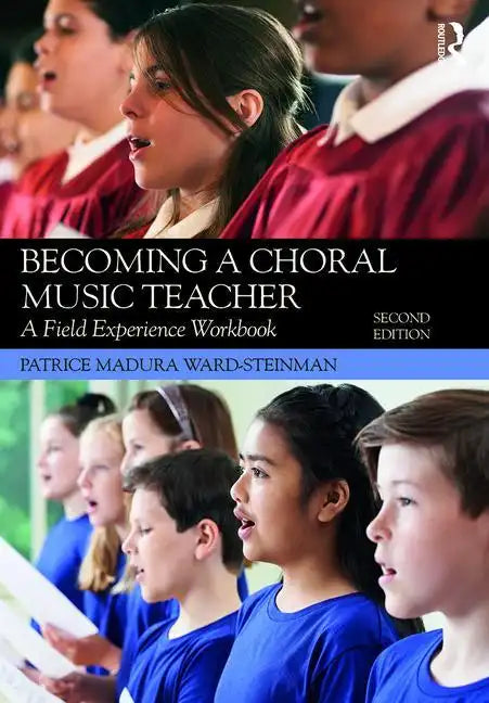 Becoming a Choral Music Teacher: A Field Experience Workbook - Paperback