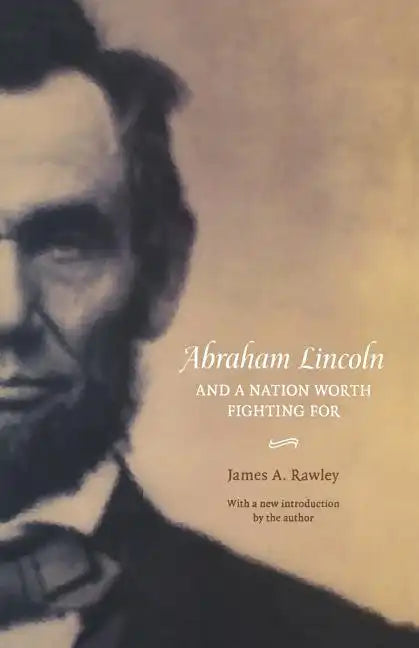 Abraham Lincoln and a Nation Worth Fighting for - Paperback