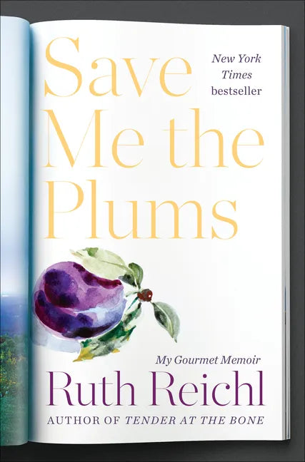 Save Me the Plums: My Gourmet Memoir - Hardcover