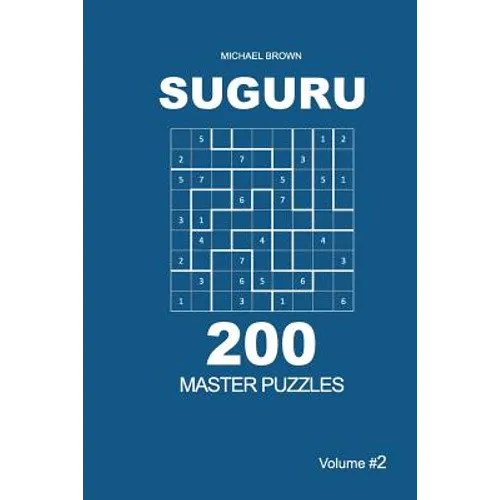 Suguru - 200 Master Puzzles 9x9 (Volume 2) - Paperback