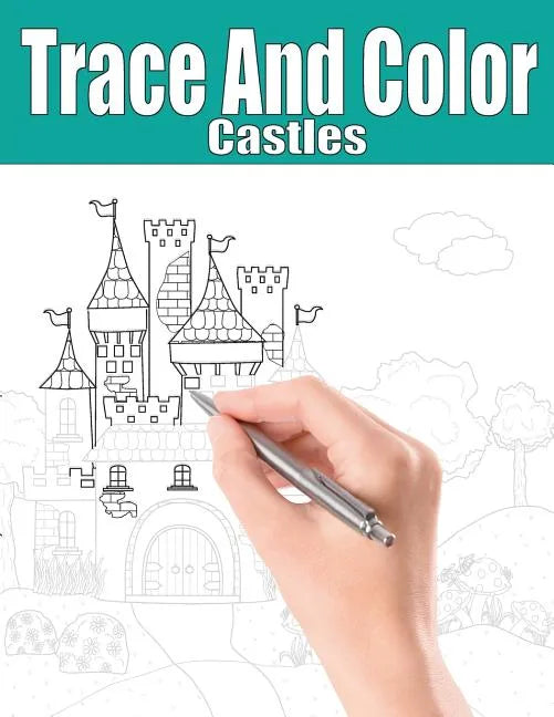 Trace and Color: Castles: Adult Activity Book - Paperback