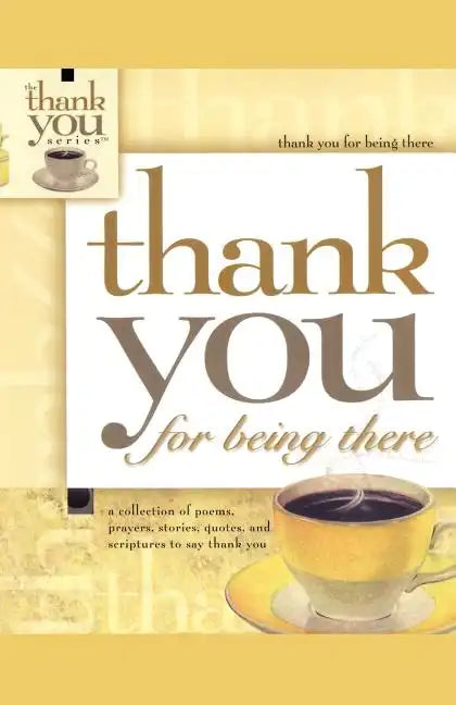 Thank You for Being There - Paperback