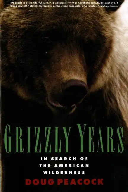Grizzly Years: In Search of the American Wilderness - Paperback