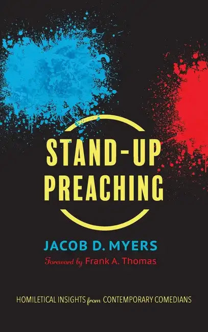 Stand-Up Preaching: Homiletical Insights from Contemporary Comedians - Hardcover