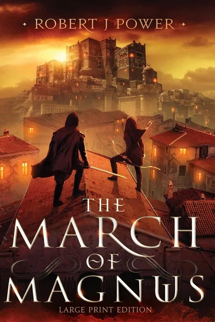 The March of Magnus: Book Two of the Spark City Cycle (Large Print) - Paperback