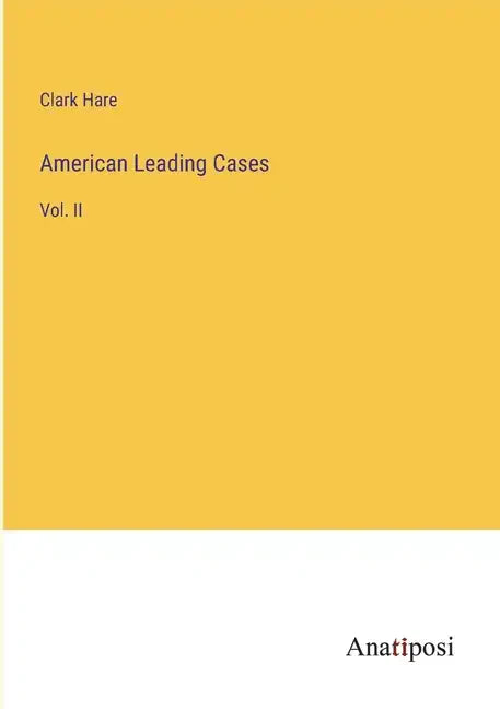 American Leading Cases: Vol. II - Paperback