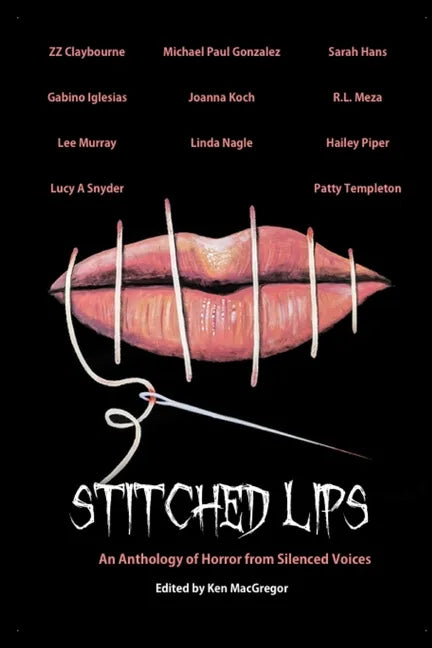 Stitched Lips: An Anthology of Horror from Silenced Voices - Paperback