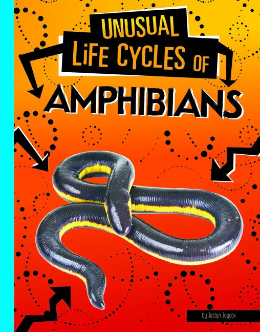 Unusual Life Cycles of Amphibians - Hardcover
