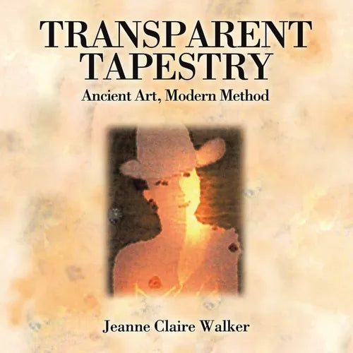 Transparent Tapestry: Ancient Art, Modern Method - Paperback