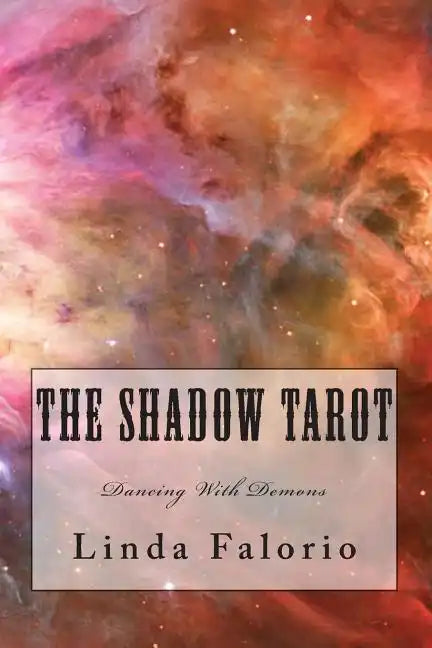 The Shadow Tarot: Dancing With Demons - Paperback