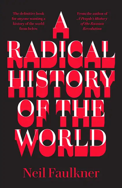 A Radical History of the World - Hardcover
