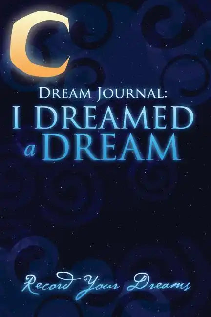 Dream Journal: I Dreamed a Dream - Paperback