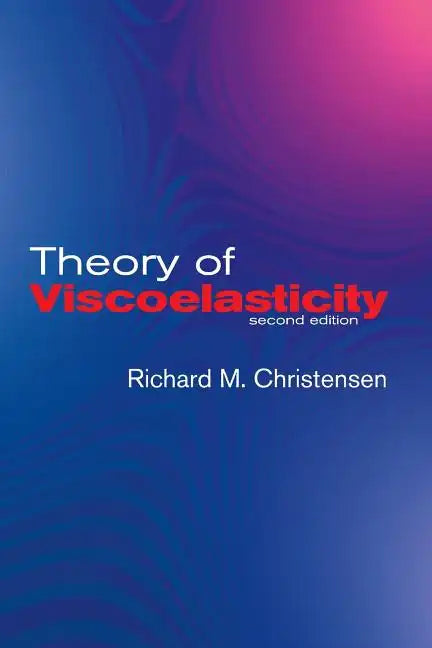 Theory of Viscoelasticity: Second Edition - Paperback