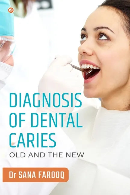 Diagnosis of Dental Caries-Old and the New - Paperback