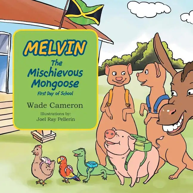 Melvin the Mischievous Mongoose First Day of School - Paperback