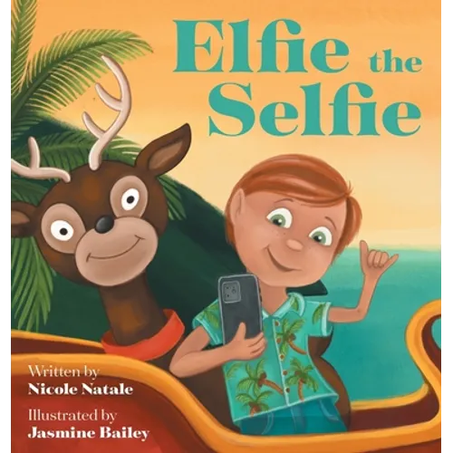 Elfie the Selfie - Hardcover