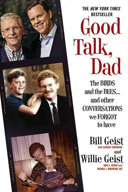 Good Talk, Dad: The Birds and the Bees...and Other Conversations We Forgot to Have - Paperback