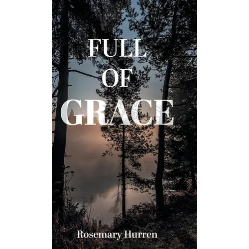 Full of Grace - Hardcover