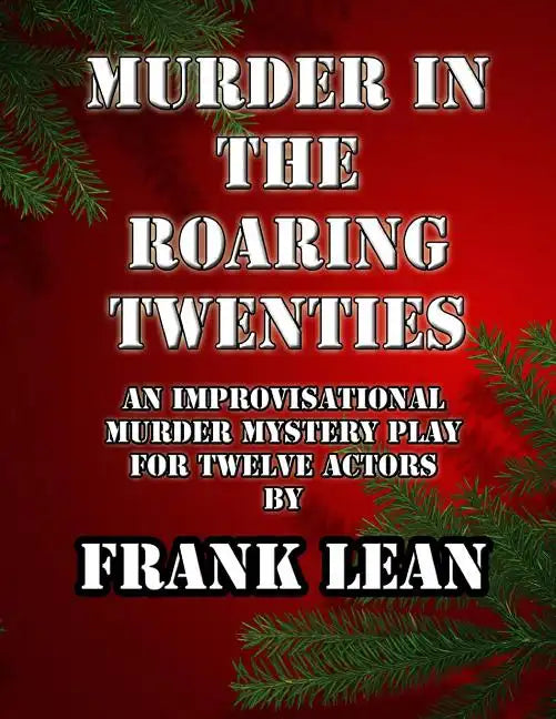Murder in the Roaring Twenties: An Improvisational Murder Mystery Play - Paperback