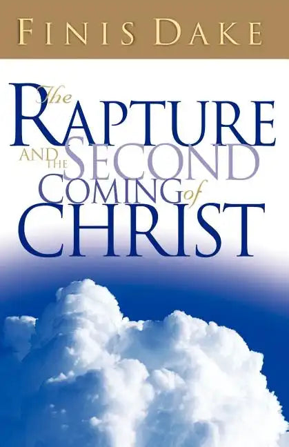 The Rapture and Second Coming of Jesus - Paperback
