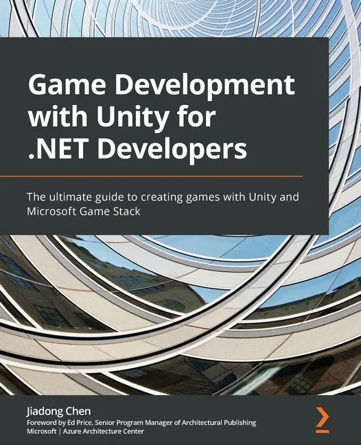 Game Development with Unity for .NET Developers: The ultimate guide to creating games with Unity and Microsoft Game Stack - Paperback