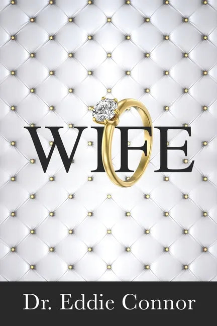 Wife: Becoming the Right One for the Right One - Paperback