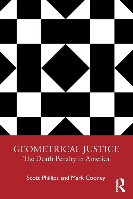 Geometrical Justice: The Death Penalty in America - Paperback