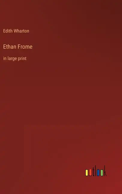 Ethan Frome: in large print - Hardcover