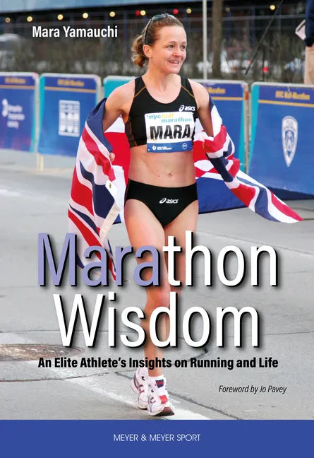 Marathon Wisdom: An Elite Athlete's Insights on Running and Life - Paperback