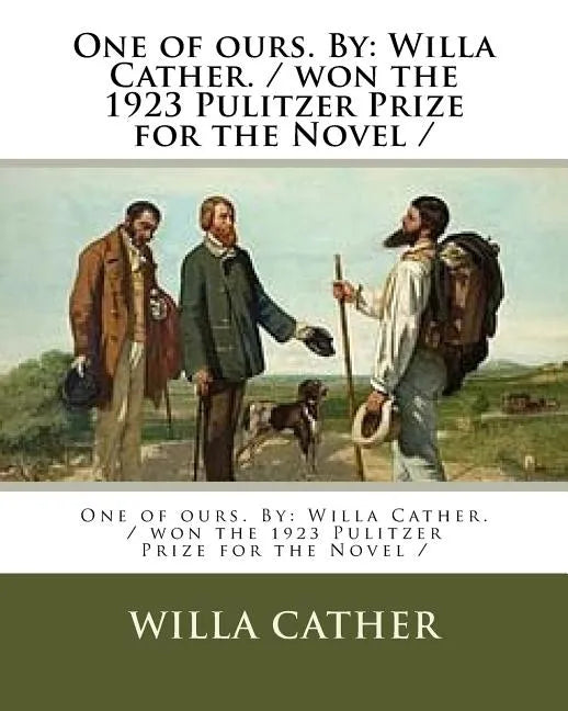 One of ours. By: Willa Cather. / won the 1923 Pulitzer Prize for the Novel / - Paperback