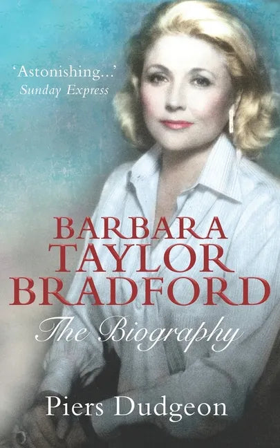 Barbara Taylor Bradford: The Biography - Paperback