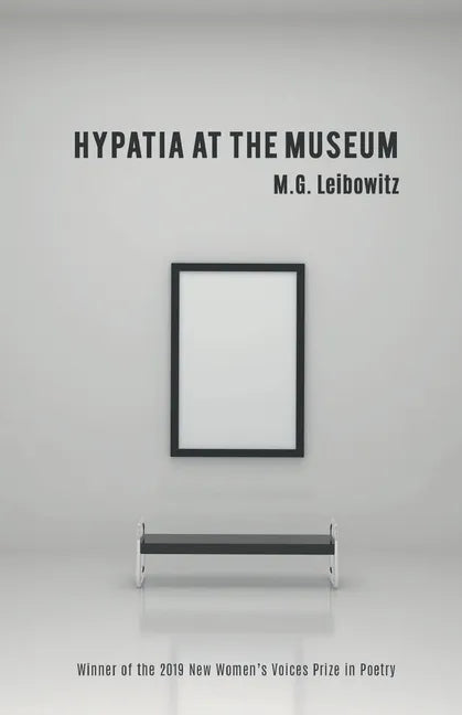 Hypatia at the Museum: Winner of the 2019 New Women's Voices Prize in Poetry - Paperback