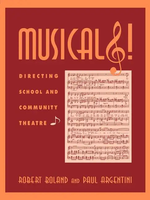 Musicals!: Directing School and Community Theatre - Paperback