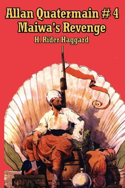 Allan Quartermain 4: Maiwa's Revenge, or the War of the Little Hand - Paperback