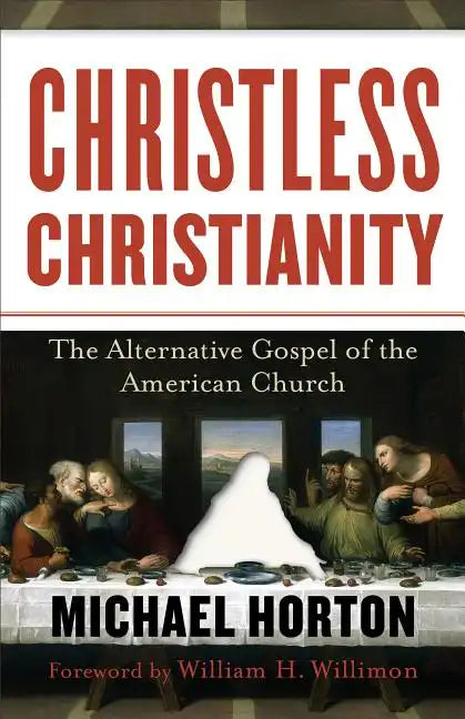 Christless Christianity: The Alternative Gospel of the American Church - Paperback