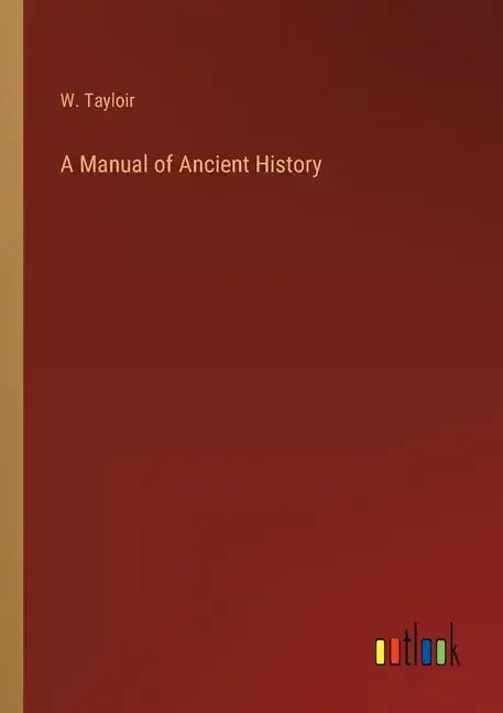 A Manual of Ancient History - Paperback